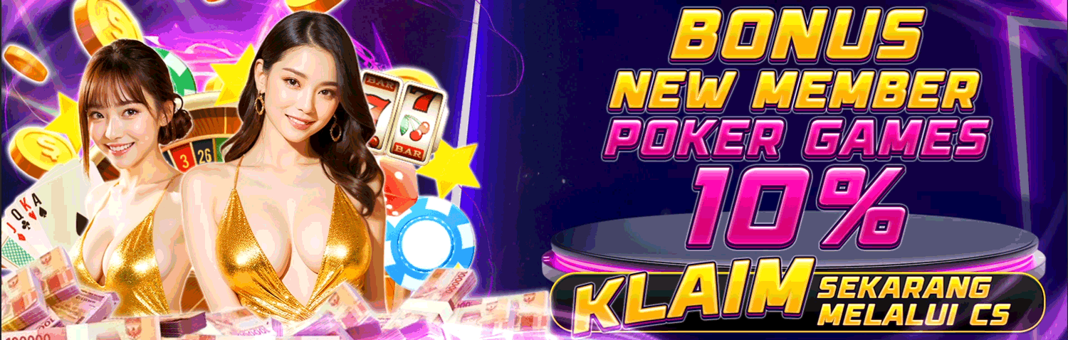 BONUS NEW MEMBER POKER 10%