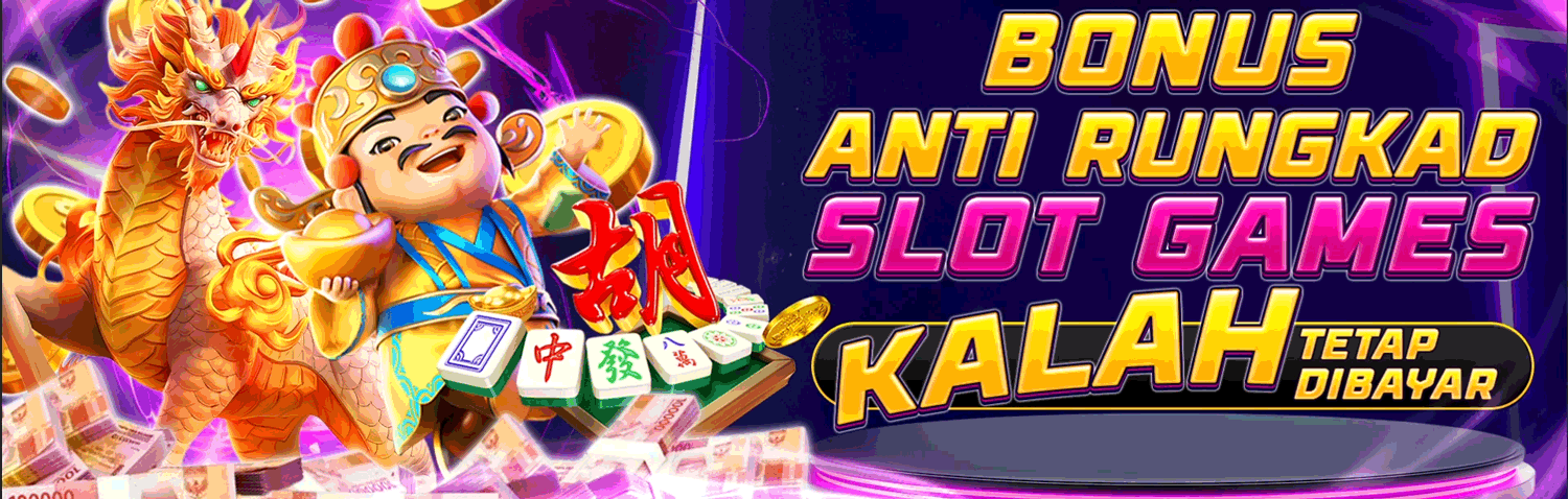 BONUS ANTI RUNGKAD KALAH TETAP KAMI BAYAR
