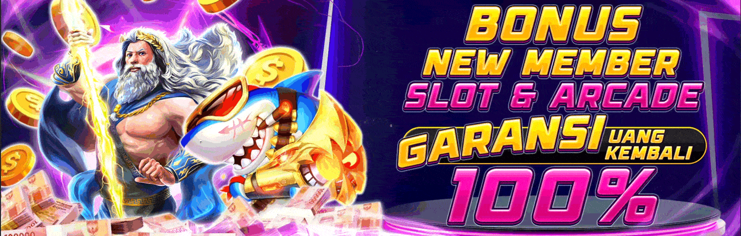 BONUS NEW MEMBER SLOTS & ARCADE GARANSI UANG KEMBALI 100%