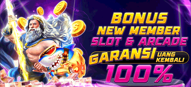 BONUS NEW MEMBER SLOTS & ARCADE GARANSI UANG KEMBALI 100%
