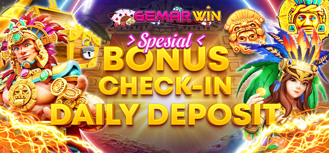 BONUS CHECK-IN DAILY DEPOSIT