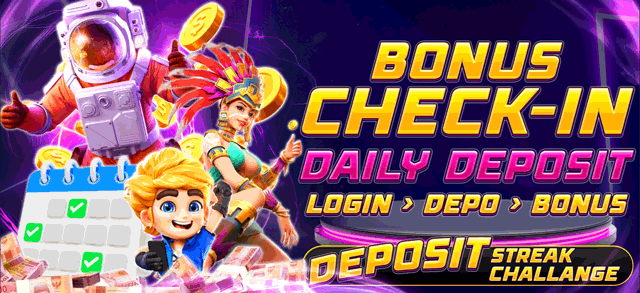 BONUS CHECK-IN DAILY DEPOSIT