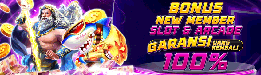 BONUS NEW MEMBER SLOTS & ARCADE GARANSI UANG KEMBALI 100%